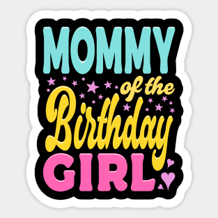 Mommy Of The Birthday Girl Typography Sticker